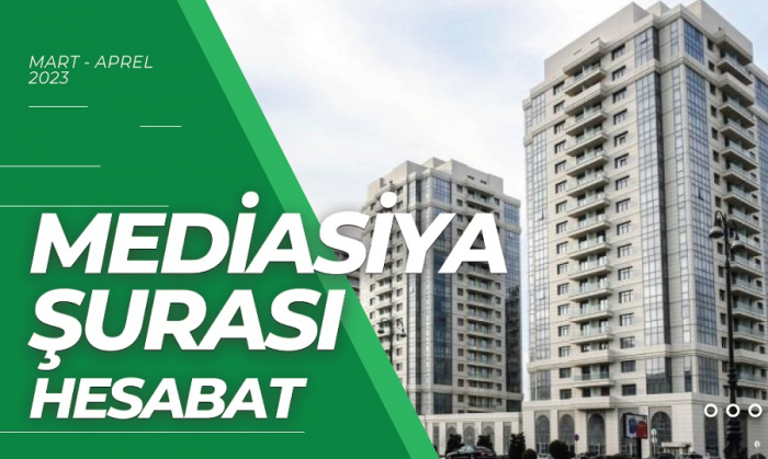    Mediasiya Şurasının mart-aprel hesabatı –    SƏNƏD      