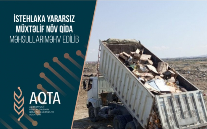 6,1 ton qida məhsulları məhv edilib