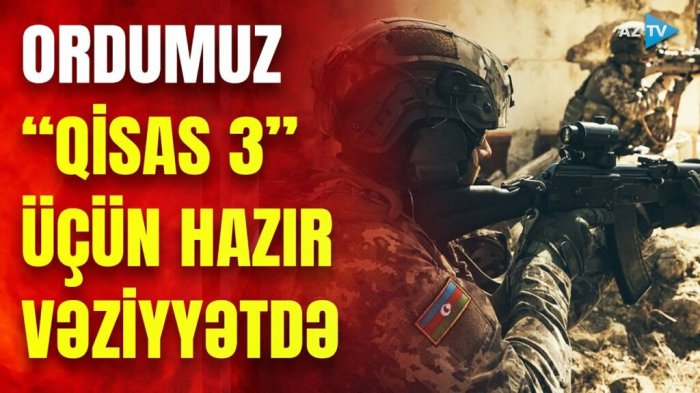   Ya Qarabağ erməniləri Bakıya gələcək,    ya da “Qisas-3” reallaşacaq     
   