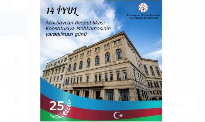      Konstitusiya Məhkəməsinin  fəaliyyətə başlamasından 25 il keçir    