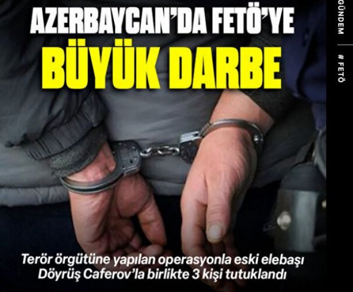 Azərbaycanda FETÖ-ya qarşı əməliyyat keçirilib,    dörd nəfər həbs edilib     
   