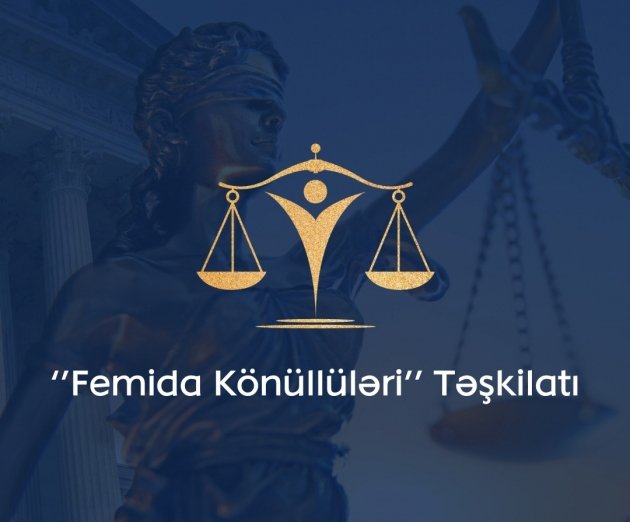 “Femida Könüllüləri” Təşkilatı təsis edilib  
