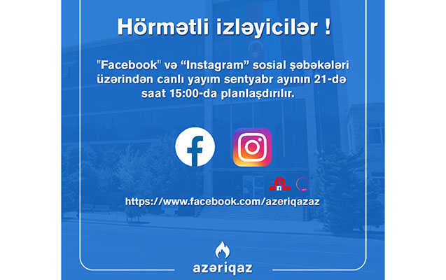“Azəriqaz”ın növbəti canlı yayımı planlaşdırılır
“Azəriqaz”ın növbəti canlı yayımı planlaşdırılır