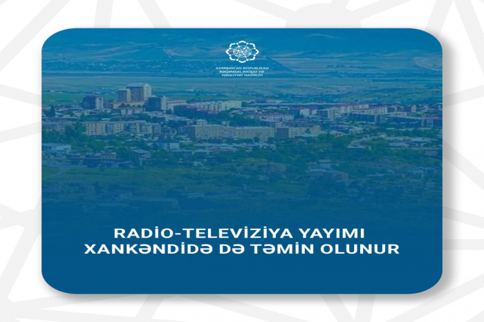 La transmisión de radio y televisión de Azerbaiyán se proporciona en Khankandi 