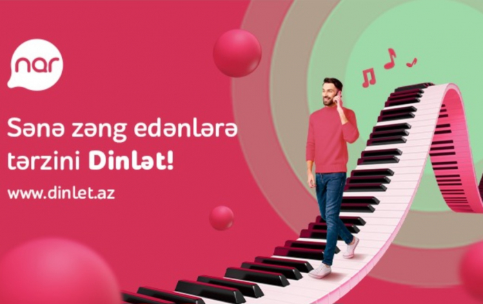 “Nar”-dan “Dinlət” xidməti ilə tərzini paylaş  
