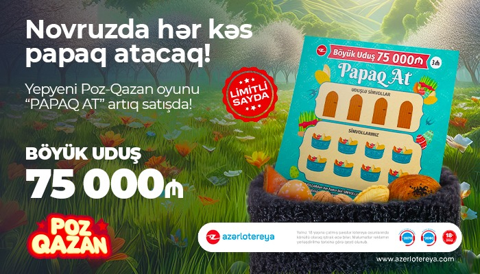 Novruza özəl yeni    “Papaq at” lotereyası satışa çıxdı   