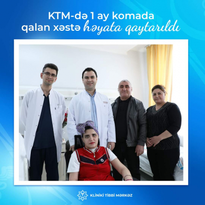    Bir ay komada olan xəstə həyata qaytarıldı   