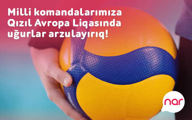 “Nar”dan voleybol üzrə milli komandalarımıza dəstək