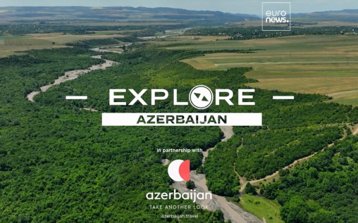   "Euronews" airs reportage from Azerbaijan