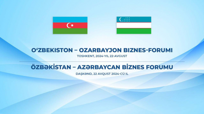   Azerbaijan-Uzbekistan business forum kicks off in Tashkent  