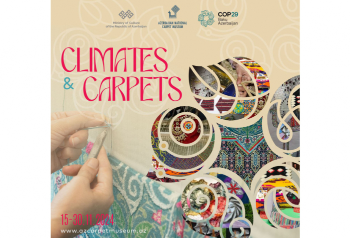 Azerbaijan National Carpet Museum to host international exhibition “Climates and Carpets”