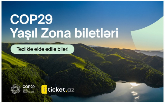 COP29 Yaşıl Zona üzrə biletlərin verilmə tarixi açıqlanıb