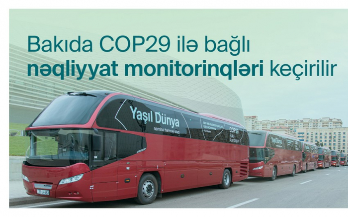 COP29-la bağlı nəqliyyat monitorinqləri yekunlaşıb