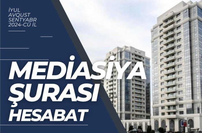    Mediasiya Şurası yeni hesabatı açıqladı    | SƏNƏD      