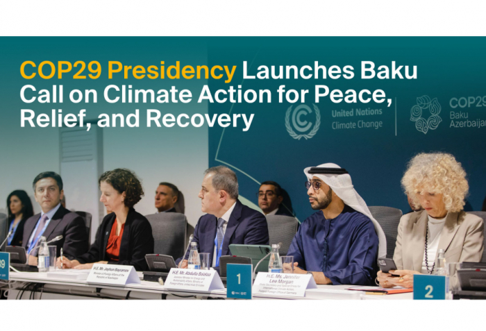 COP29 Presidency launches Baku Call on Climate Action for Peace, Relief, and Recovery