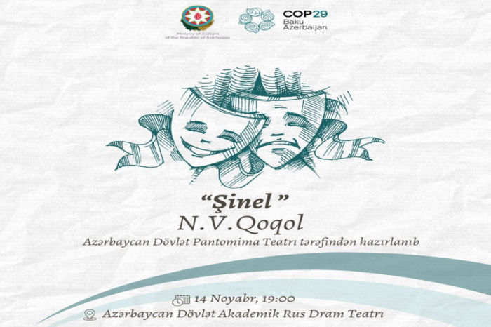    COP29 |    "Şinel" tamaşası nümayiş olunacaq