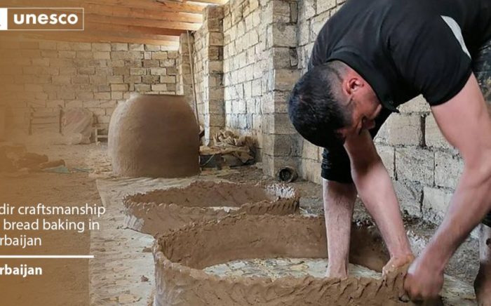   Tandir craftsmanship, bread baking in Azerbaijan recognized as UNESCO intangible heritage  