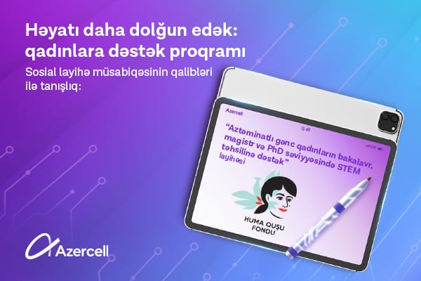    Azercell qadınların təhsil imkanlarını genişləndirən layihəyə dəstək  oldu  