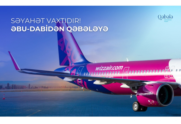 Wizz Air Abu Dhabi launches direct flights from Abu Dhabi to Gabala