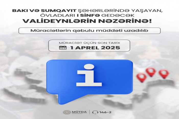 I sinifə qəbul prosesinin müddəti uzadılıb  
