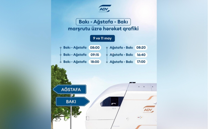 Bakı-Ağstafa-Bakı marşrutu üzrə əlavə qatar reysləri təyin edilib
Bakı-Ağstafa-Bakı marşrutu üzrə əlavə qatar reysləri təyin edilib