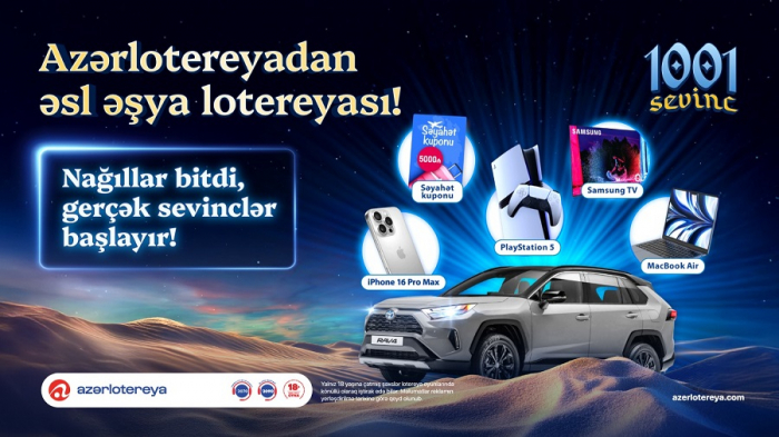 “Azərlotereya”nın “1001 Sevinc” əşya lotereyası başladı “Azərlotereya”nın “1001 Sevinc” əşya lotereyası başladı