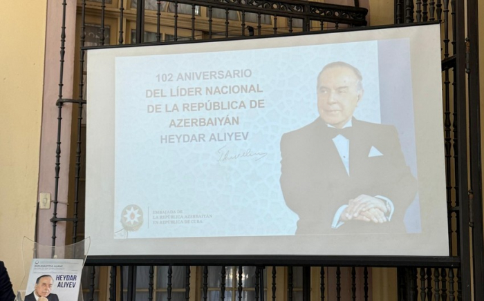   Havana hosts event marking 102nd anniversary of Heydar Aliyev