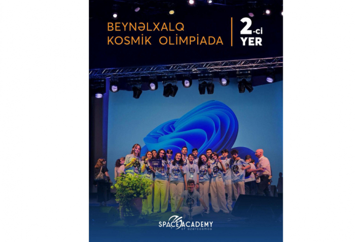 Azərbaycanlı məktəblilər Beynəlxalq Kosmik Olimpiadada II yerə layiq görülüblər Azərbaycanlı məktəblilər Beynəlxalq Kosmik Olimpiadada II yerə layiq görülüblər
