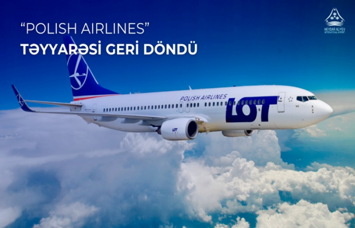 Varşavaya uçan təyyarə Bakıya qayıdıb Varşavaya uçan təyyarə Bakıya qayıdıb