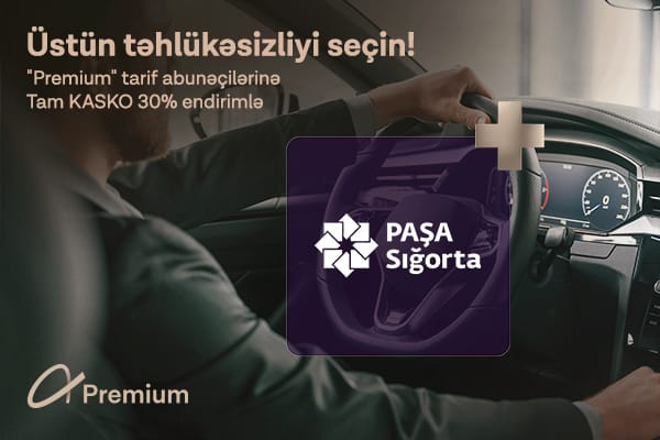 Azercell “Premium” abunəçilərinə PAŞA Sığortadan xüsusi endirim!
