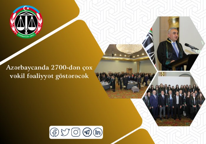    Azərbaycanda 2700-dən çox vəkil fəaliyyət göstərəcək  
