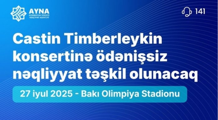 AYNA Castin Timberleykin konsertinə ödənişsiz avtobuslar təşkil edəcək