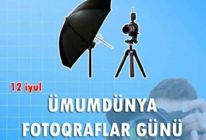 Bu gün Ümumdünya Fotoqraflar Günüdür