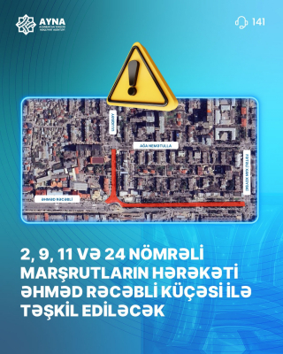 Bakıda bir sıra marşrutların hərəkət istiqamətində dəyişiklik ediləcək  
