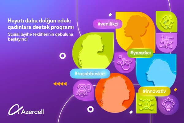 Azercell qadınlara növbəti dəstək proqramına start verir  
