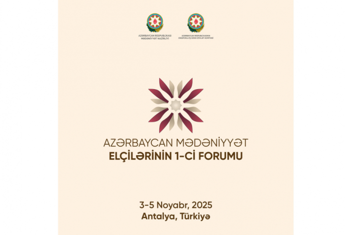 Azərbaycan Mədəniyyət Elçilərinin I Forumu keçiriləcək