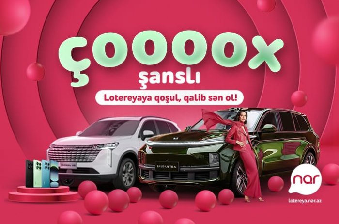 “Nar” “Çoox Şanslı” lotereyasına start verib  
