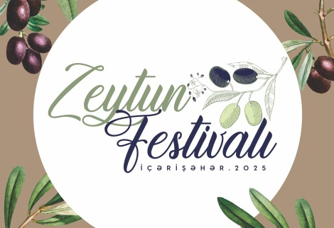 İçərişəhərdə Zeytun Festivalı keçiriləcək
