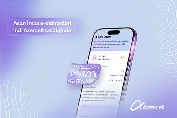 “Asan İmza” indi “Azercell” tətbiqində