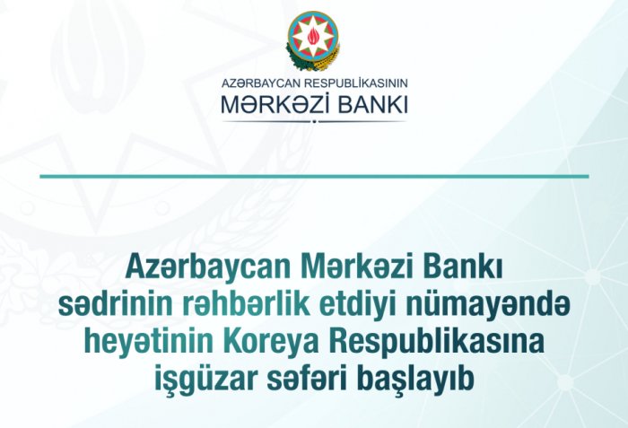 Azerbaijani delegation to meet with Korean financial supervision agencies