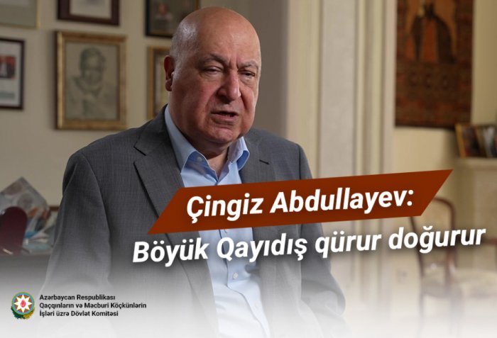 “Böyük Qayıdış” hər bir vətənpərvər azərbaycanlıda qürur doğurur” 