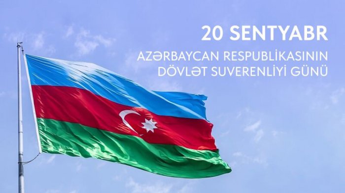 20 Sentyabr - Dövlət Suverenliyi Günü bayramlar sırasına daxil edildi  
