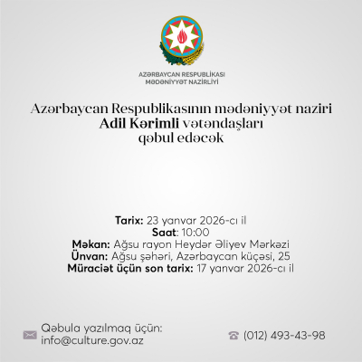    Mədəniyyət naziri Adil Kərimli Ağsuda vətəndaşları qəbul edəcək  
   