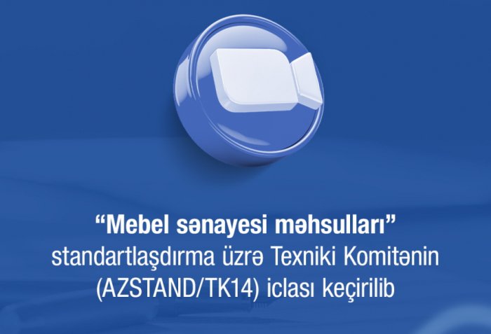 Mebel sənayesi ilə bağlı yeni dövlət standartları qəbul ediləcək