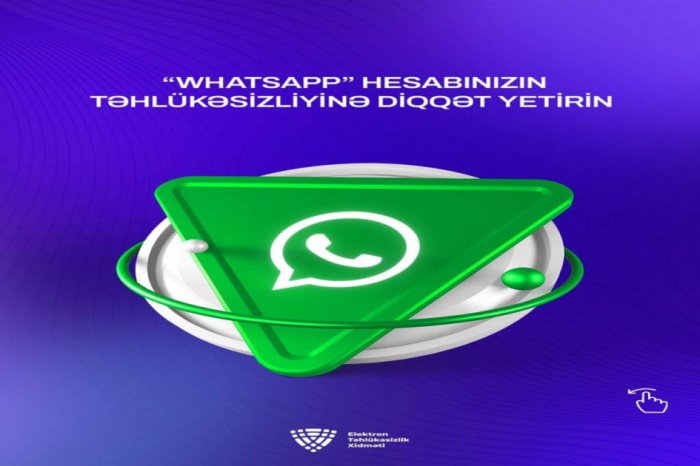    ETX “Telegram” və “WhatsApp” hesabları ilə bağlı xəbərdarlıq edir  
   