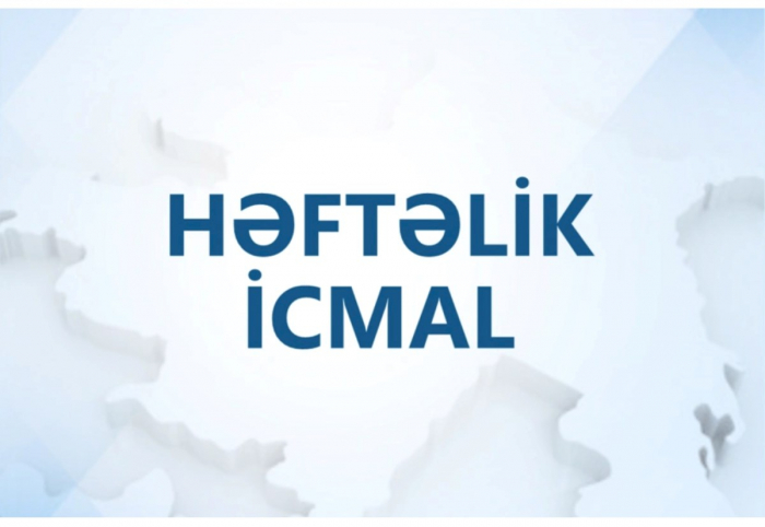    Müdafiə Nazirliyinin həftəlik icmalı —    VİDEO     