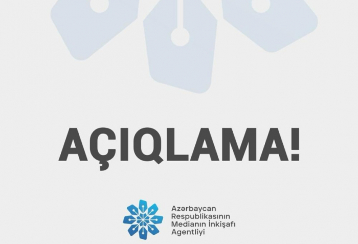  MEDİA : Yalnız rəsmi məlumatları yayın