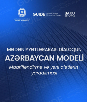“Mədəniyyətlərarası dialoqun Azərbaycan modeli” layihəsinə start verilir