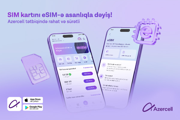  Azercell  eSIM-ə keçidi tam rəqəmsallaşdırdı!