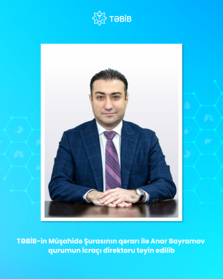 TƏBİB-ə yeni icraçı direktor təyin olunub